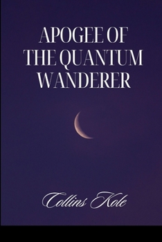 Paperback Apogee of the Quantum Wanderer Book