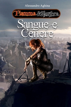 Paperback Sangue e Cenere: Fiamma&Tenebra Vol. 3 [Italian] Book