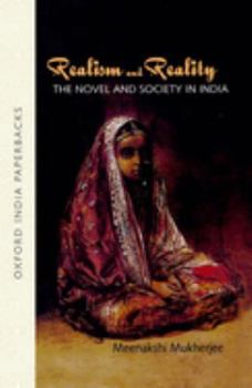 Realism and Reality: The Novel and Society in India (Oxford India Paperbacks)