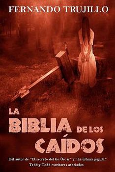 La Biblia de los Caídos - Book #1 of the La Biblia de los Caídos