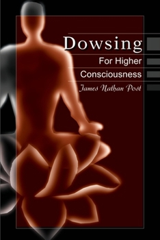 Paperback Dowsing for Higher Consciousness Book