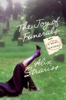 Hardcover The Joy of Funerals: A Novel in Stories Book