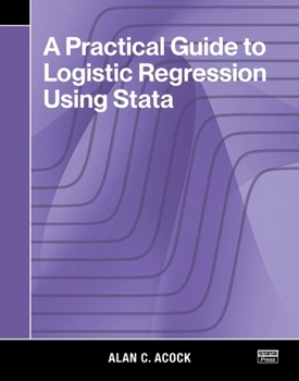 Paperback A Practical Guide to Logistic Regression Using Stata Book