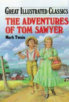 The Adventures of Tom Sawyer - Book  of the Great Illustrated Classics