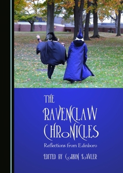 Paperback The Ravenclaw Chronicles: Reflections from Edinboro Book