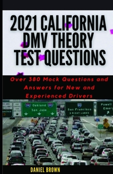 Paperback 2021 California DMV Theory Test Questions: Over 380 Mock Questions and Answers for New and Experienced Drivers Book