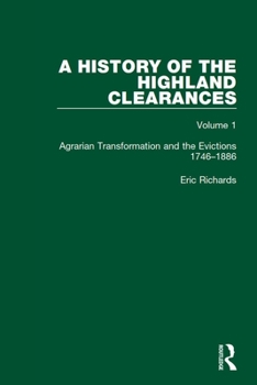 Paperback A History of the Highland Clearances: Agrarian Transformation and the Evictions 1746-1886 Book