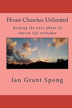 Paperback House Churches Unlimited: keeping the next phase of church life orthodox Book