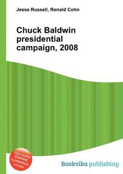 Paperback Chuck Baldwin Presidential Campaign, 2008 Book