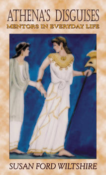 Paperback Athena's Disguises: Mentors in Everyday Life Book
