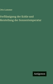 Hardcover Verflüssigung der Kohle und Herstellung der Sonnentemperatur [German] Book