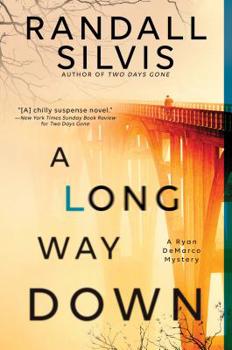 A Long Way Down - Book #3 of the Ryan DeMarco Mystery
