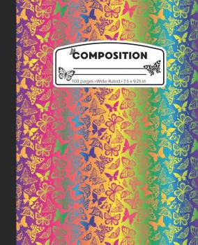 Paperback Composition: Wide Ruled Marble Composition Notebook, Butterfly Neon Rainbow Pattern Blank Lined Book