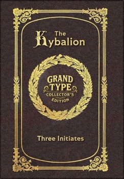 Large Print - The Kybalion - Grand Type Collector's Edition - Matte Hardcover with Dust Jacket