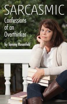 Paperback Sarcasmic: Confessions of an Overthinker Book