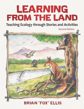 Paperback Learning from the Land: Teaching Ecology through Stories and Activities Book