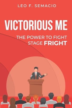 Victorious Me: The Power To Fight Stage Fright.