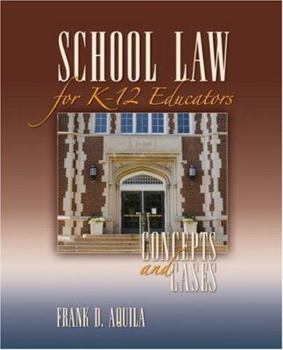 Paperback School Law for K-12 Educators: Concepts and Cases Book