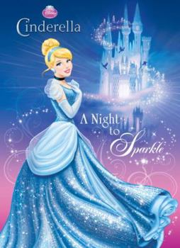 Paperback Disney Princess Cinderella: A Night to Sparkle Book