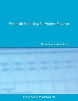 Paperback Financial Modelling for Project Finance: Pre-financial close cashflow modelling in Excel Book