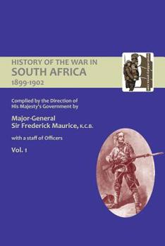 Paperback OFFICIAL HISTORY OF THE WAR IN SOUTH AFRICA 1899-1902 compiled by the Direction of His Majesty's Government Volume One Book