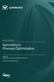 Hardcover Symmetry in Process Optimization Book