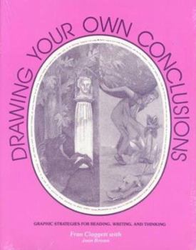 Paperback Drawing Your Own Conclusions: Graphic Strategies for Reading, Writing, and Thinking Book