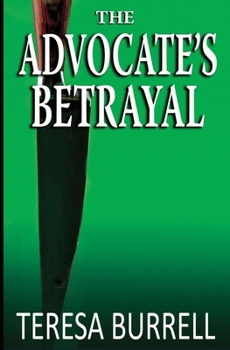 The Advocate's Betrayal - Book #2 of the Advocate