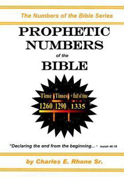 Paperback Prophetic Numbers of the Bible: The Numbers in the Word of God (Volume 1) Book