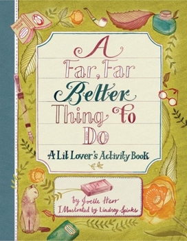 Paperback A Far, Far Better Thing to Do: A Lit Lover's Activity Book