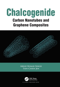 Hardcover Chalcogenide: Carbon Nanotubes and Graphene Composites Book