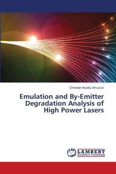 Paperback Emulation and By-Emitter Degradation Analysis of High Power Lasers Book