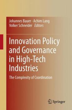 Paperback Innovation Policy and Governance in High-Tech Industries: The Complexity of Coordination Book