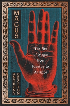 Hardcover Magus: The Art of Magic from Faustus to Agrippa Book
