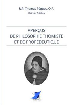 Aperçus de philosophie thomiste et de propédeutique (French Edition)