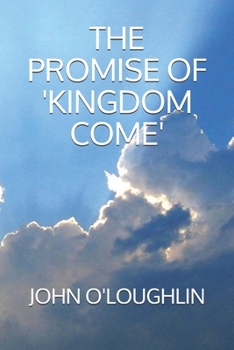 Paperback The Promise of 'Kingdom Come' Book