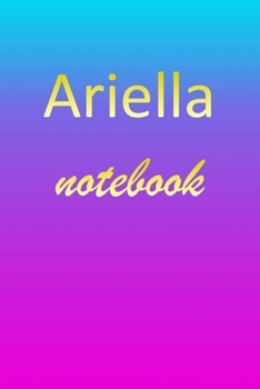 Paperback Ariella: Blank Notebook - Wide Ruled Lined Paper Notepad - Writing Pad Practice Journal - Custom Personalized First Name Initia Book