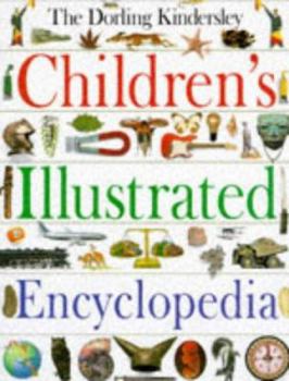 Hardcover The Dorling Kindersley Children's Illustrated Encyclopedia Book