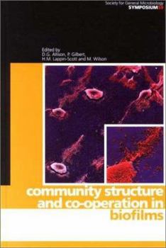 Community Structure and Co-operation in Biofilms (Society for General Microbiology Symposia) - Book  of the Society for General Microbiology Symposia