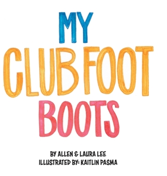 Hardcover My Clubfoot Boots Book