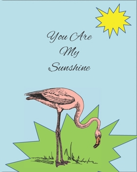 Paperback You Are My Sunshine: Colouring Journal Notebook with prompts to Express Your Gratitude and Thankfulness. Book