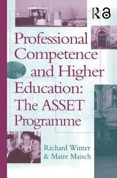 Hardcover Professional Competence And Higher Education: The ASSET Programme Book