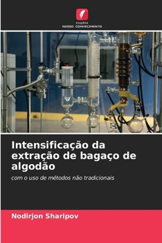 Paperback Intensificação da extração de bagaço de algodão [Portuguese] Book