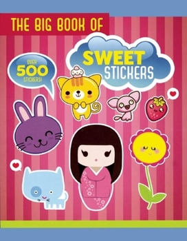 Paperback The Big Book of Sweet Stickers (Big Book of Stickers) Book
