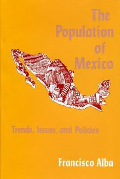 Hardcover The Population of Mexico: Trends, Issues and Policies Book