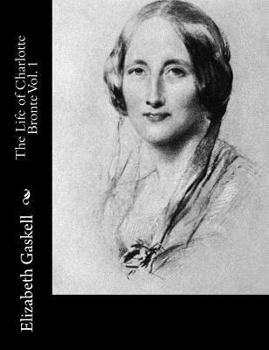 Paperback The Life of Charlotte Bronte Vol. 1 Book