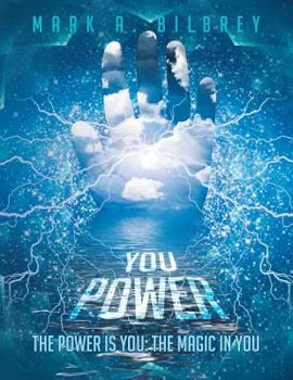 Paperback You Power: The Power Is You: The Magic in You Book