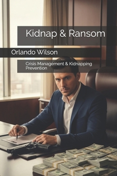 Paperback Kidnap & Ransom: Crisis Management & Kidnapping Prevention Book