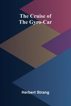 Paperback The Cruise of the Gyro-Car Book