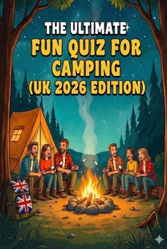 Paperback The Ultimate Fun Quiz Book For Camping (UK 2026 Edition) Book